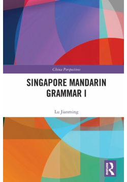 Singapore Mandarin Grammar I