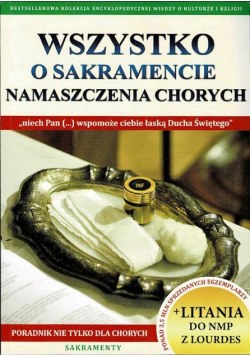 Wszystko o sakramencie namaszczenia chorych