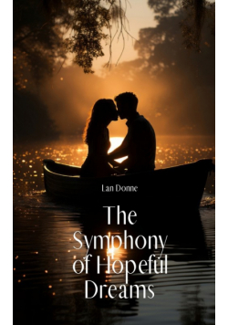 The Symphony of Hopeful Dreams