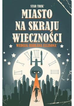 Star Trek. Miasto na skraju wieczności