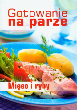 Gotowanie na parze mięso i ryby