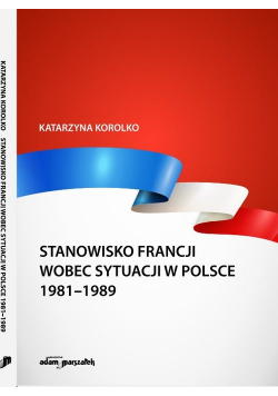 Stanowisko Francji wobec sytuacji w Polsce 1981-1989