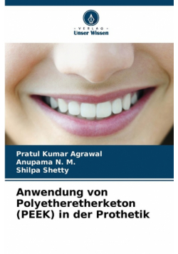 Anwendung von Polyetheretherketon (PEEK) in der Prothetik