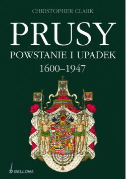 Prusy Powstanie i upadek 1600-1947