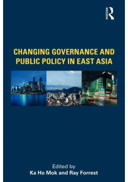 Changing Governance and Public Policy in East Asia