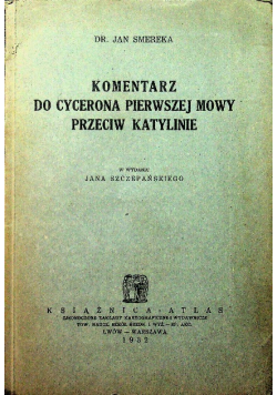 Komentarz do Cycerona pierwszej mowy przeciw Katylinie 1932 r.