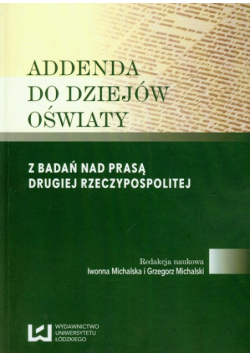 Addenda do dziejów oświaty Z badań nad prasą drugiej Rzeczypospolitej