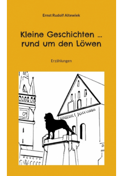 Kleine Geschichten ... rund um den Löwen