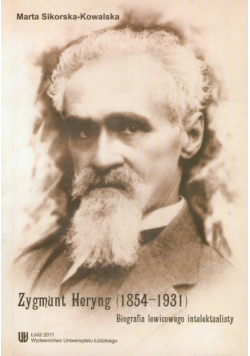 Sikorska-Kowalska Marta - Zygmunt Heryng 1854-1931