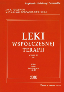 Chwalibogowska-Podlewska Alicja - Leki współczesnej terapii t.1