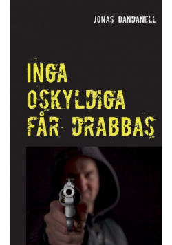 Inga oskyldiga får drabbas