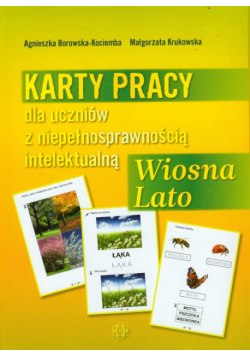 Karty pracy dla uczniów z niepełnosprawnością intelektualną : Wiosna Lato