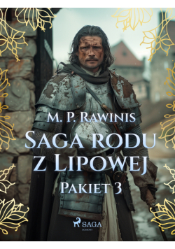 Saga rodu z Lipowej: Pakiet 3 (#3)