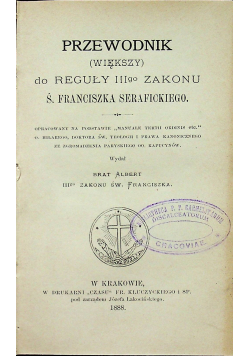 Przewodnik do reguły III go zakonu Ś Franciszka Serafickiego 1888 r.