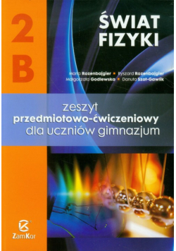 Świat fizyki 2B Zeszyt przedmiotowo-ćwiczeniowy