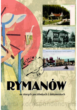 Rymanów na starych pocztówkach i dokumentach