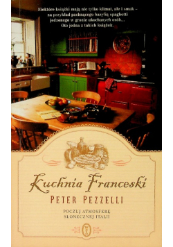 Kuchnia Franceski Poczuj atmosferę słonecznej Italii