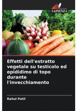 Effetti dell'estratto vegetale su testicolo ed epididimo di topo durante l'invecchiamento