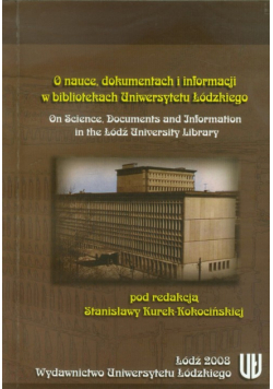 O nauce dokumentach i informacji w bibliotekach Uniwersytetu Łódzkiego