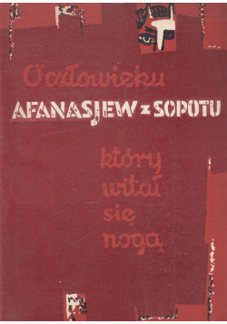O człowieku który witał się nogą