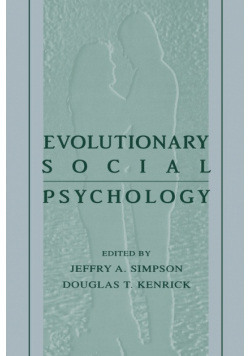 Evolutionary Social Psychology