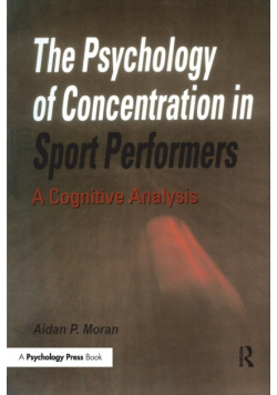 The Psychology of Concentration in Sport Performers