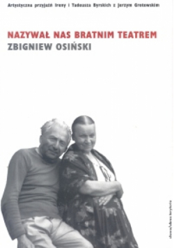 Nazywał nas bratnim teatrem