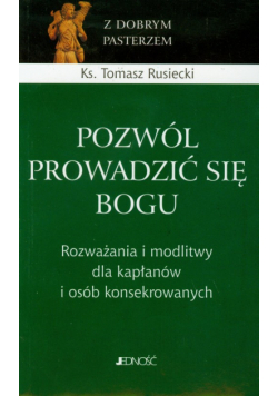 Pozwól prowadzić się Bogu