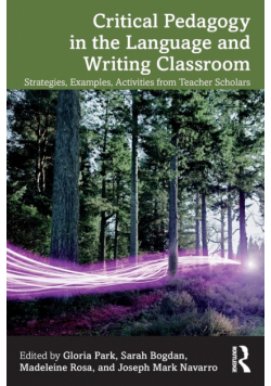 Critical Pedagogy in the Language and Writing Classroom