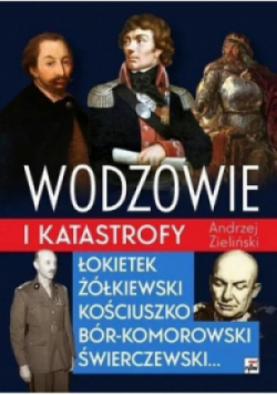 Wodzowie i katastrofy