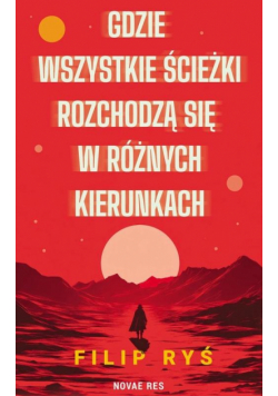 Gdzie wszystkie ścieżki rozchodzą się w różnych kierunkach