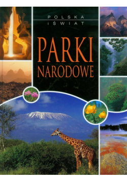 Parki Narodowe. Polska i świat