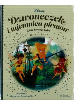 Dzwoneczek i Tajemnica Piratów Disney Złota Kolekcja Bajek Tom 83