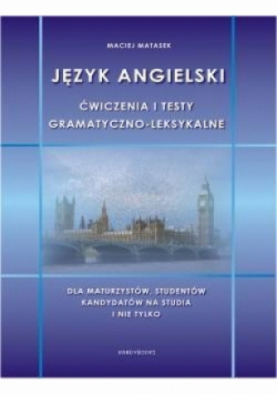 Język angielski - ćwiczenia i testy gram. - leks.