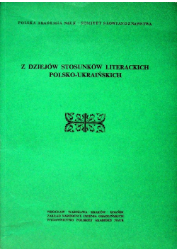 Z dziejów stosunków literackich Polsko Ukraińskich