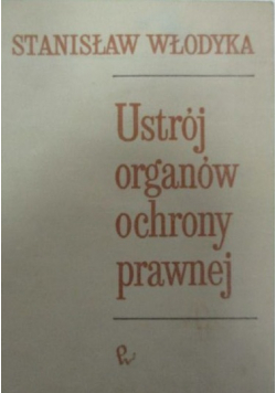 Ustrój organów ochrony prawnej