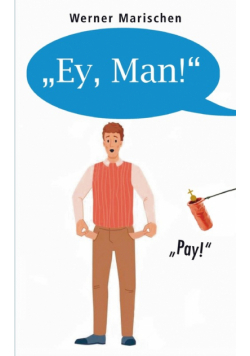 "Ey, Man!"