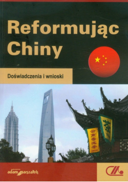 Reformując Chiny Doświadczenia i wnioski