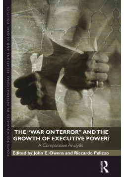 The War on Terror and the Growth of Executive Power?