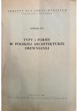 Typy i formy w polskiej architekturze drewnianej