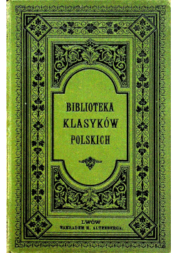 Biblioteka Klasyków Polskich V Wybór dzieł Ignacego Krasickiego Tom III 1882 r.