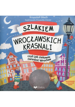 Szlakiem wrocławskich krasnali, czyli jak ciekawie zwiedzić Wrocław + kolorowanka