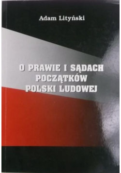 O prawie i sądach początków Polski Ludowej