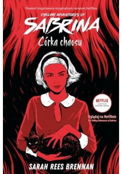 The Chilling Adventures of Sabrina. Córka chaosu