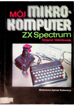 Mój mikrokomputer Zx Spectrum