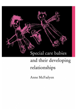 Special Care Babies and their Developing Relationships