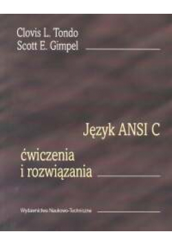 Język ANSI C Ćwiczenia i rozwiązania