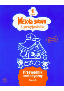 Wesoła szkoła i przyjaciele 1 Przewodnik metodyczny cz 3