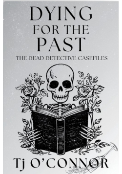 Dying for the Past