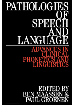 Pathologies of Speech and Language